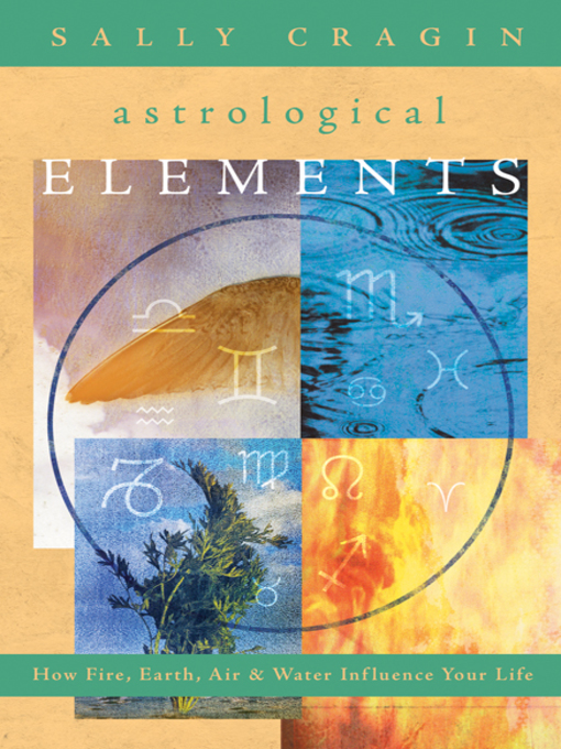 Title details for The Astrological Elements by Sally Cragin - Available